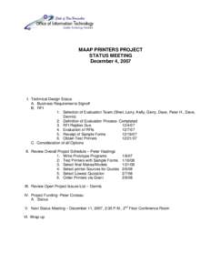 MAAP PRINTERS PROJECT STATUS MEETING December 4, 2007 I. Technical Design Status A. Business Requirements Signoff
