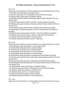 2014 Metes and Bounds - County of Kauai (Districts[removed]DP: 14-01 Beginning at the intersection of Kauai shoreline and unnamed feature and running (1) Southerly along said feature to Kalihiwai River; (2) Southerly alon