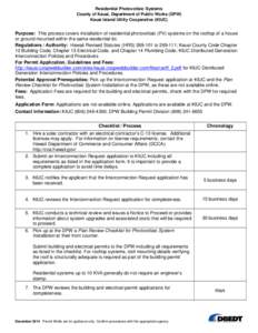 Residential Photovoltaic Systems County of Kauai, Department of Public Works (DPW) Kauai Island Utility Cooperative (KIUC) Purpose: This process covers installation of residential photovoltaic (PV) systems on the rooftop