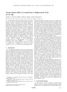 GEOPHYSICAL RESEARCH LETTERS, VOL. 32, L19702, doi:[removed]2005GL023492, 2005  Abrupt climate shifts in Greenland due to displacements of the sea ice edge Camille Li,1 David S. Battisti,1 Daniel P. Schrag,2 and Eli Tzipe