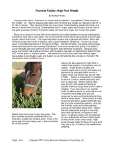 Founder Fodder: High Risk Weeds By Kathryn Watts Have you ever heard: “How could my horse have foundered in this paddock? There are just a few weeds.” Or: “But the grass is eaten down and it’s mostly just weeds, 