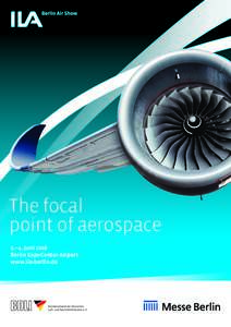 The focal point of aerospace 1.– 4. Juni 2016 Berlin ExpoCenter Airport www.ila-berlin.de