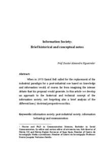 Information Society: Brief historical and conceptual notes Prof. Doutor Alexandre Figueiredo1  Abstract: