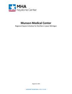 Munson Medical Center Regional Sepsis Initiative for Northern Lower Michigan August 8, 2014  Discovering the Disparity