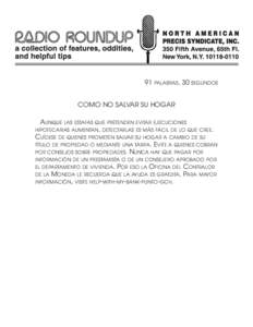 91 PALABRAS, 30 SEGUNDOS  COMO NO SALVAR SU HOGAR AUNQUE LAS ESTAFAS QUE PRETENDEN EVITAR EJECUCIONES HIPOTECARIAS AUMENTAN, DETECTARLAS ES MÁS FÁCIL DE LO QUE CREE. CUÍDESE DE QUIENES PROMETEN SALVAR SU HOGAR A CAMBI