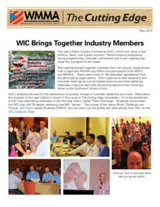 The Cutting Edge May 2015 WIC Brings Together Industry Members This year’s Wood Industry Conference (WIC), which took place in San Antonio, Texas, was a great success! Record breaking attendance,