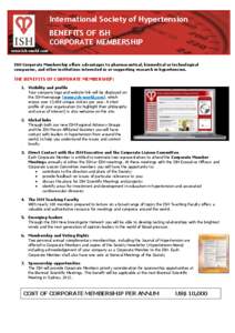 International Society of Hypertension BENEFITS OF ISH CORPORATE MEMBERSHIP www.ish-world.com ISH Corporate Membership offers advantages to pharmaceutical, biomedical or technological companies, and other institutions int