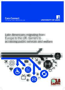 Care-Connect  THE SOCIAL CARE INNOVATION HUB Latin Americans migrating from Europe to the UK: barriers to