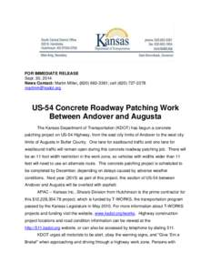 FOR IMMEDIATE RELEASE Sept. 30, 2014 News Contact: Martin Miller, ([removed]; cell[removed]removed]  US-54 Concrete Roadway Patching Work