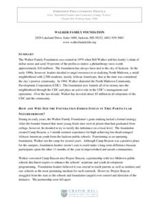 EMBEDDED PHILANTHROPY PROFILE From “Embedded Funders and Community Change: Profiles” (Chapin Hall Working Paper, 2006) WALKER FAMILY FOUNDATION 2829 Lakeland Drive, Suite 1600, Jackson, MS 39232, ([removed]