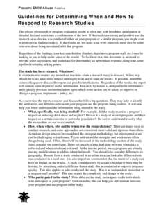 Prevent Child Abuse America  Guidelines for Determining When and How to Respond to Research Studies The release of research or program evaluation results is often met with breathless anticipation or dreaded fear and some