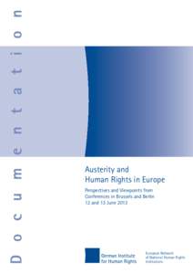 D o c u m e n t a t i o n  Austerity and Human Rights in Europe Perspectives and Viewpoints from Conferences in Brussels and Berlin