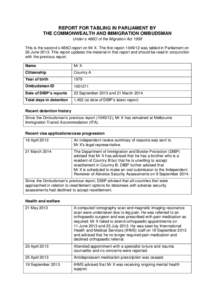 REPORT FOR TABLING IN PARLIAMENT BY THE COMMONWEALTH AND IMMIGRATION OMBUDSMAN Under s 486O of the Migration Act 1958 This is the second s 486O report on Mr X. The first reportwas tabled in Parliament on 26 June