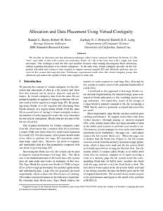 Allocation and Data Placement Using Virtual Contiguity Zachary N. J. Petersony, Darrell D. E. Long Department of Computer Science University of California, Santa Cruz  Randal C. Burns, Robert M. Rees