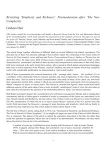 Revisiting ‘Simplicity and Richness’: Postmodernism after ‘The New Complexity’ Graham Hair [The author would like to acknowledge with thanks a Research Grant from the Arts and Humanities Board of the United Kingd