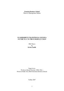 Estonian Business School Thesis in Management Studies LEADERSHIP IN TRANSITIONAL ESTONIA ON THE WAY TO THE EUROPEAN UNION