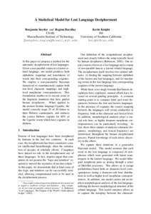 A Statistical Model for Lost Language Decipherment Benjamin Snyder and Regina Barzilay CSAIL Massachusetts Institute of Technology {bsnyder,regina}@csail.mit.edu