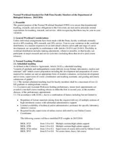 Normal Workload Standard for Full-Time Faculty Members of the Department of Biological SciencesPreamble The general purpose of the Normal Workload Standard (NWS) is to ensure that departmental teaching, re