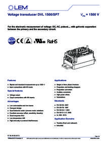 Voltage transducer DVL 1500/SP7	  VPN = 1500 V For the electronic measurement of voltage: DC, AC, pulsed..., with galvanic separation between the primary and the secondary circuit.
