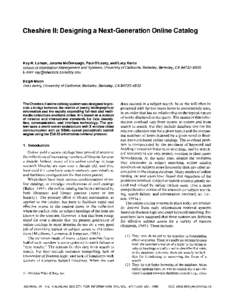 Cheshire II: Designing a Next-Generation Online Catalog  Ray R. Larson, Jerome McDonough, Paul O’Leary, and Lucy Kuntz School of Information Management and Systems, University of California, Berkeley, Berkeley, CA 9472