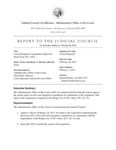 Judicial Council of California . Administrative Office of the Courts 455 Golden Gate Avenue . San Francisco, California[removed]www.courts.ca.gov REPORT TO THE JUDICIAL COUNCIL For business meeting on February 26, 201
