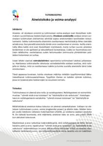 TUTKIMUSOPAS  Aineistokoko ja voima-analyysi Johdanto Aineisto- eli otoskoon arviointi ja tutkimuksen voima-analyysi ovat tilastollisen tutkimuksen suunnittelussa keskeisimpiä asioita. Otoskoon arvioinnilla voidaan enne