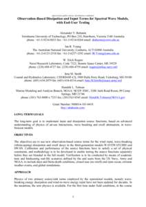 Approved for public release; distribution is unlimited.  Observation-Based Dissipation and Input Terms for Spectral Wave Models, with End-User Testing Alexander V. Babanin Swinburne University of Technology, PO Box 218, 