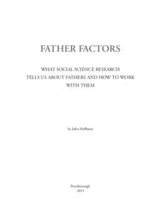 FATHER FACTORS WHAT SOCIAL SCIENCE RESEARCH TELLS US ABOUT FATHERS AND HOW TO WORK WITH THEM  by John Hoffman