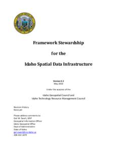 Framework Stewardship for the Idaho Spatial Data Infrastructure Version 0.2 May 2010