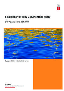 Final Report of Fully Documented Fishery DTU Aqua report no[removed]By Jørgen Dalskov and Lotte Kindt-Larsen  Colophon