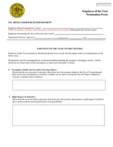 Employee of the Year Nomination Form TO: HUMAN RESOURCES DEPARTMENT Employee Being Nominated for Award: NOTE: Temporary, Contract, and Probationary employees are not eligible (Please print first and last name) Employee N