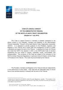 NORTH ATLANTIC TREATY ORGANIZATION ORGANISATION DU TRAITÉ DE L’ATLANTIQUE NORD ADMINISTRATIVE TRIBUNAL TRIBUNAL ADMINISTRATIF  CODE OF JUDICIAL CONDUCT