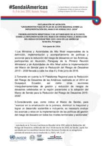 DECLARACIÓN DE ASUNCIÓN “LINEAMIENTOS PARA UN PLAN DE ACCIÓN REGIONAL SOBRE LA IMPLEMENTACIÓN DEL MARCO DE SENDAI” PRIMERA REUNIÓN MINISTERIAL Y DE AUTORIDADES DE ALTO NIVEL SOBRE LA IMPLEMENTACIÓN DE