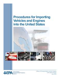 Procedures for Importing Vehicles and Engines into the United States Office of Transportation and Air Quality EPA-420-B[removed]