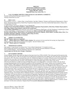 MINUTES REDWOOD COMMUNITY RADIO BOARD OF DIRECTORS MEETING August 28th 2007, 1:00 pm Humboldt House Inn, Garberville, CA I.