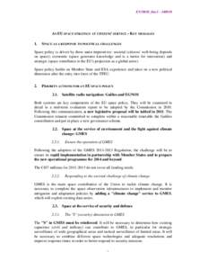 Space policy / Science and technology in Europe / Global Monitoring for Environment and Security / European Space Policy / Galileo / European Union / Framework Programmes for Research and Technological Development / Structural Funds and Cohesion Fund / European Space Technology Platform / Spaceflight / Space policy of the European Union / European Space Agency