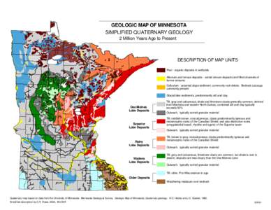 GEOLOGIC MAP OF MINNESOTA SIMPLIFIED QUATERNARY GEOLOGY 2 Million Years Ago to Present DESCRIPTION OF MAP UNITS Peat - organic deposits in wetlands