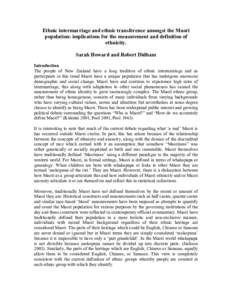 Ethnic intermarriage and ethnic transference amongst the Maori population: implications for the measurement and definition of ethnicity. Sarah Howard and Robert Didham Introduction The people of New Zealand have a long t