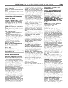 Federal Register / Vol. 67, No[removed]Thursday, October 31, [removed]Notices Federal Communications Commission. James D. Schlichting, Deputy Chief, Wireless Telecommunications Bureau. [FR Doc. 02–27647 Filed 10–30–02