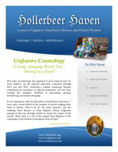 Hollerbeer Haven Journal of Urglaawe, Braucherei, Hexerei, and Deitsch Wisdom VOLUME 7 - ISSUE 4 - WINTER 2015 Urglaawe Cosmology