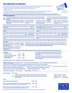 iPace Application for Admission Please submit this completed application and the following required supporting documents to the Application Processing Center: 1. $50 nonrefundable application fee (check or money order ma