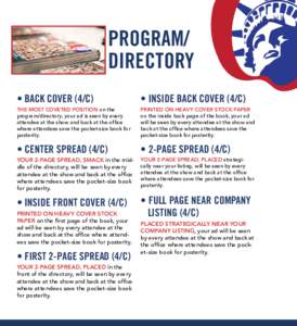 PROGRAM/ DIRECTORY • BACK COVER (4/C) THE MOST COVETED POSITION on the program/directory, your ad is seen by every