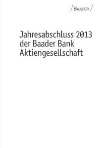 Jahresabschluss 2013 der Baader Bank Aktiengesellschaft Inhaltsverzeichnis