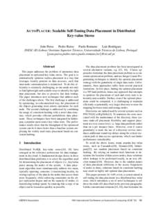 AUTO P LACER: Scalable Self-Tuning Data Placement in Distributed Key-value Stores Jo˜ao Paiva Pedro Ruivo Paolo Romano Lu´ıs Rodrigues INESC-ID Lisboa / Instituto Superior T´ecnico, Universidade T´ecnica de Lisboa, 