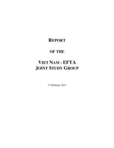 REPORT OF THE VIET NAM - EFTA JOINT STUDY GROUP