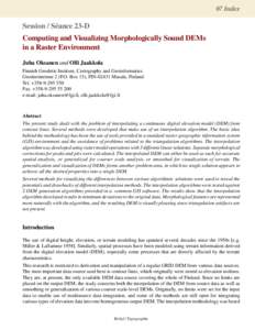 07 Index  Session / Séance 23-D Computing and Visualizing Morphologically Sound DEMs in a Raster Environment Juha Oksanen and Olli Jaakkola