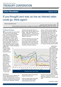 Client Newsletter	  March 2015 If you thought zero was as low as interest rates could go, think again!