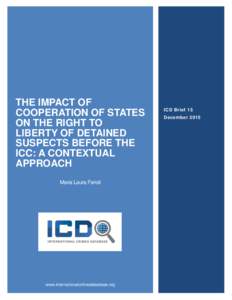 THE IMPACT OF COOPERATION OF STATES ON THE RIGHT TO LIBERTY OF DETAINED SUSPECTS BEFORE THE ICC: A CONTEXTUAL