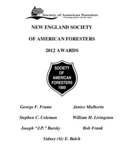 Society of American Foresters / Forester / Silviculture / United States Forest Service / Forestry / Yale School of Forestry & Environmental Studies / Penobscot Experimental Forest