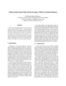 Motion-sketch based Video Retrieval using a Trellis Levenshtein Distance Rui Hu and John Collomosse Centre for Vision, Speech and Signal Processing (CVSSP) University of Surrey, Guildford, Surrey, U.K. {R.Hu | J.Collomos